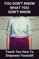 You Don't Know What You Don'T Know