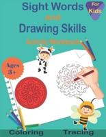 Sight Words and Drawing Skills Activity Workbook for Kids: Practice Drawing and Tracing Words (Kids Activity Workbook)