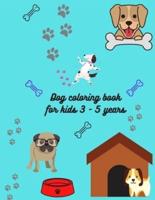 Dog coloring book for kids 3 - 5 years : For Preschool Children Ages 3-5