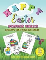 Happy Easter Scissors Skills Activity And Coloring Book For Kids Ages 4-8