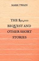 The $30,000 Bequest and Other Short Stories