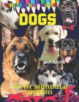DOGS Coloring book for Kids and Adults: All ages. Beautiful Dogs Including Labrador Retrievers, Bulldogs, German Shepherds, Poodles, Beagles. Mandala. Creative Haven, Relax Relieve Stress, Color In Draw, Activity girls boys, Patterns Inspiring love Heart