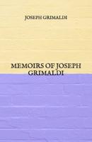 Memoirs Of Joseph Grimaldi