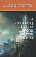 A Journey to the Centre of the Earth