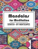 Mandalas for Meditation Scratch - Off NightScapes: World's Most Amazing Selection of Stress Relieving and Relaxing Mandalas.... Coloring Pages for Meditation and Mindfulness for Stress Relief and Relaxation