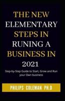 The New Elementary Steps in Runing a Business in 2021