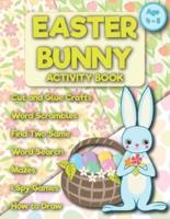 Easter Bunny activity book age 4-8 : Easter Games For Kids, I Spy, , Easter Word Search, Word Scramble, Writing Prompts, How to draw a Bunny