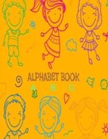 ALPHABET  BOOK: ABC LETTERS FOR KIDS AGE 2-5 YEARS , COLORFUL , WITH IMAGES OF ANIMALS , PEOPLE , OBJECTS , 30 PAGES FROM (A TO Z) 78 WORDS.