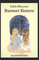 Bunner Sisters (Illustrated)