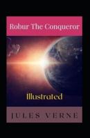 Robur the Conqueror Illustrated