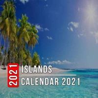 Islands Calendar 2021: 12 Month Mini Calendar from Jan 2021 to Dec 2021, Cute Gift Idea   Pictures in Every Month