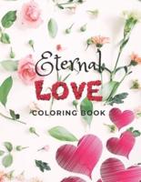Eternal Love  Coloring Book :     A LovelyColoring Book For All Ages 2021 With 29 Pages, Large Lovely Drawings ,Perfect Design Matte Finish.