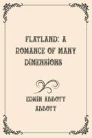Flatland: A Romance of Many Dimensions  : Luxurious Edition