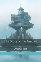 The Story of the Amulet: Original Text