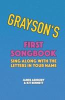 Grayson's First Songbook: Sing Along with the Letters in Your Name