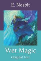 Wet Magic: Original Text