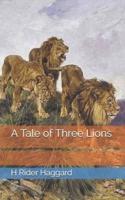 A Tale of Three Lions