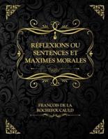 Réflexions ou sentences et maximes morales: François de La Rochefoucauld