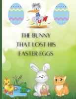 The Bunny That Lost His Easter Eggs