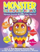 Monster Coloring Book for Kids Ages 4-8 Cute & Fun Monsters Coloring Book for Kids, Toddlers, Childrens, Kindergarten & Preschool