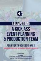 A Glimpse Into A Kick Ass Event Planning and Production Team
