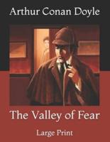The Valley of Fear: Large Print