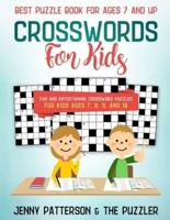 BEST PUZZLE BOOK FOR  AGES 7 AND UP: Fun and Entertaining Crossword Puzzles For Kids Ages 7, 8, 9, and 10