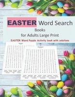 EASTER Word Search Books  for Adults Large Print: EASTER Word Puzzle Activity book with ANSWERS  1700+ Easter Themed Puzzles  Easter Traditions, Culture, Rituals  Solutions for easy reference   BIBLE  CHRISTIANITY   FAITH Formation   SPRING EASTER GIFT