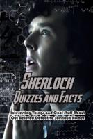 Sherlock Quizzes and Facts