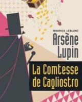 La Comtesse De Cagliostro (French Edition) Arsène Lupin