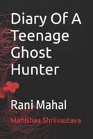 Diary Of A Teenage Ghost Hunter