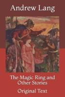 The Magic Ring and Other Stories: Original Text