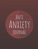 Anti Anxiety Journal: Mental Health Journal, Prompt Journal, Self Help, Depression Journal, Gratitude Journal, Daily Mood Tracker, Practice Positive Thinking, Quote Stress Relieving Coloring Pages(8.5x11"/ 150 Pages)