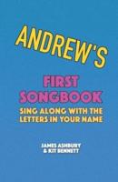 Andrew's First Songbook: Sing Along with the Letters in Your Name