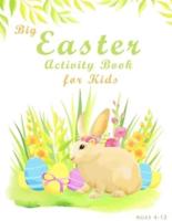 Big Easter Activity Book For Kids Ages 4-12: Fun Easter Kids Activity Book with Maze Puzzles, Word Search, Coloring, Counting, Cut & Paste Activities and More