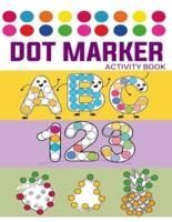 Dot Markers Activity Book: Easy Guided BIG DOTSLK /  Gift ... Girls, Boys   SHAPES and NUMBERS and ABC