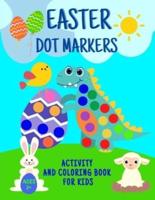 Easter Dot Markers Activity And Coloring Book For Kids 2+: Easy Guided Big Dots   Paint Daubers   Gift Idea Toddlers Ages 2-5 Preschooler Kindergarten Preschool 2 Years Old   Cute Dinosaurs Eggs   Shapes & Numbers Workbook   Fun Relaxing Girls Boys Kid