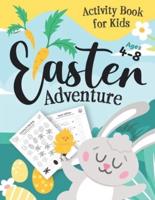 Easter Adventure Activity Book For Kids Ages 4-8