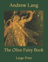 The Olive Fairy Book: Large Print