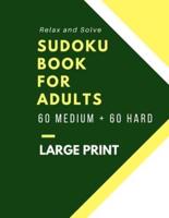 Relax and Solve Sudoku Book For Adults