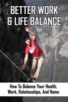 Better Work & Life Balance