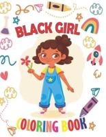 Black Girl Coloring Book : Coloring Book for Young Black Girls ; African American Children ; Brown Girls with Natural Curly Hair Coloring Book for kids and toddlers with empowering coloring pages