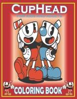 CUPHEAD For KIDS And ADULTS Coloring Book: Fun Gift  For Everyone Who Loves This Hedgehog With Lots Of Cool Illustrations To Start Relaxing And Having Fun
