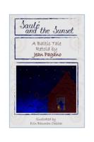 Saulé and the Sunset A  Baltic story: As retold by Jean Pagano  As illustrated by Erin Bauman Chesher