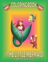 Coloring Book THE LITTLE MERMAID For Ages  4-12: Fun Gift  For Everyone Who Loves This Hedgehog With Lots Of Cool Illustrations To Start Relaxing And Having Fun
