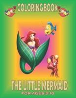 Coloring Book THE LITTLE MERMAID For Ages  3-10 : Fun Gift  For Everyone Who Loves This Hedgehog With Lots Of Cool Illustrations To Start Relaxing And Having Fun