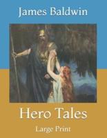Hero Tales: Large Print