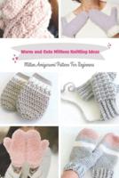 Warn and Cute Mittens Knitting Ideas