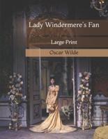 Lady Windermere's Fan: Large Print