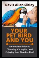 Your Pet Bird and You
